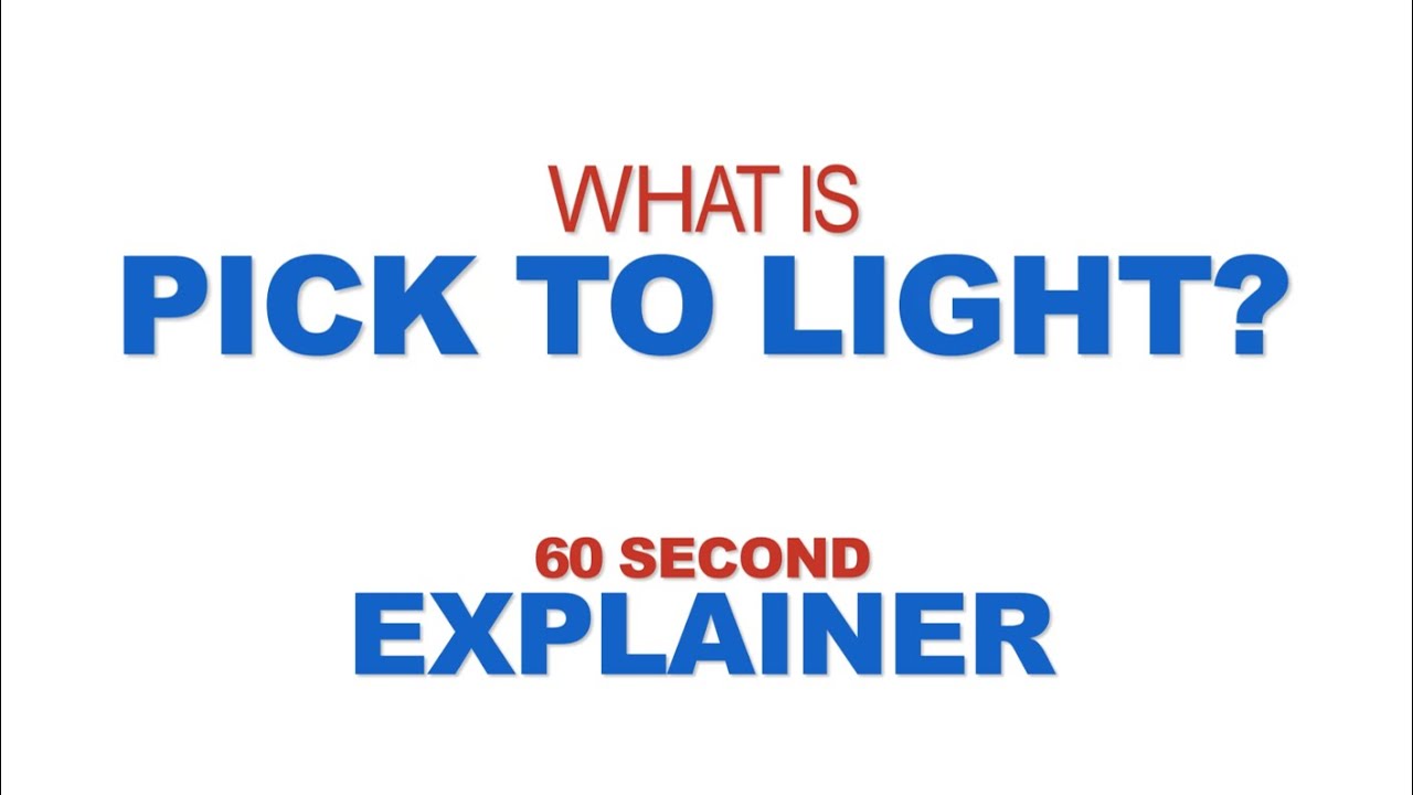 What is Pick to Light – 60 Seconds Explainer Video